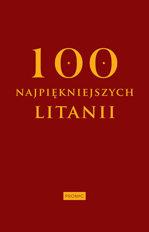 okładka Sto najpiękniejszych litanii książka | Krzysztof Kurek