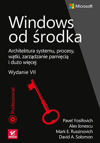 okładka Windows od środka. Architektura systemu, procesy, wątki, zarządzanie pamięcią i dużo więcej wyd. 7 książka