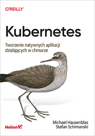 okładka Kubernetes. Tworzenie natywnych aplikacji działających w chmurze książka