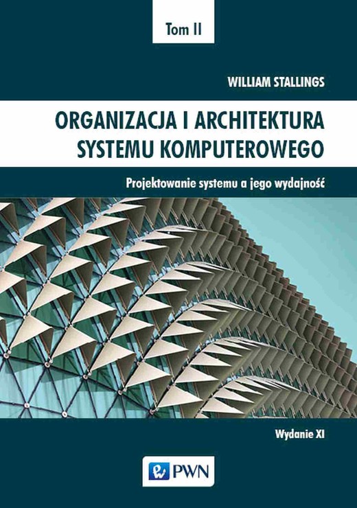 okładka Organizacja i architektura systemu komputerowego Tom 2. Projektowanie systemu a jego wydajność książka