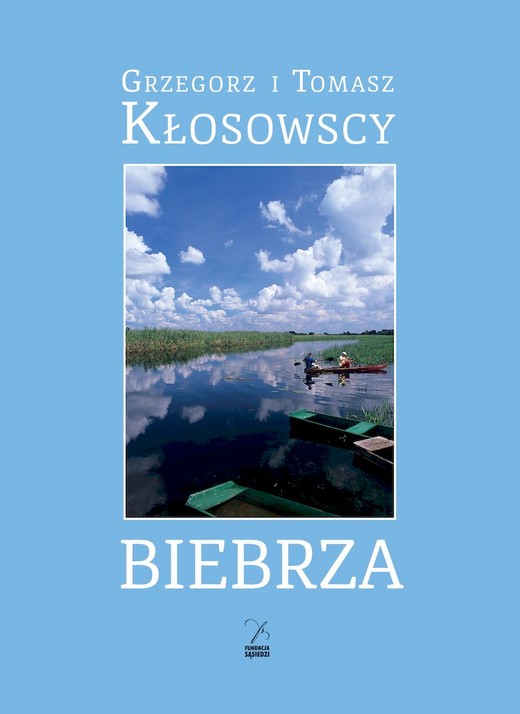 okładka Biebrza książka | Grzegorz Kłosowski