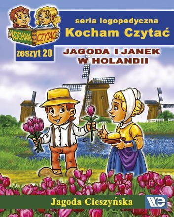 okładka Kocham czytać Zeszyt 20 Jagoda i Janek w Holandii książka | Jagoda Cieszyńska
