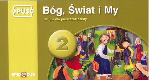 okładka PUS Bóg, Świat i My 2 - Religia dla pierwszoklasisty książka