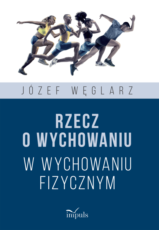 okładka Rzecz o wychowaniu w wychowaniu fizycznym książka