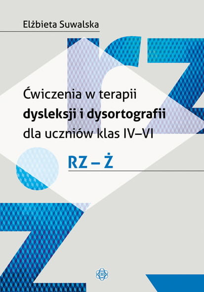 okładka Ćwiczenia w terapii dysleksji i dysortografii dla uczniów klas iv-vi rz-ż książka