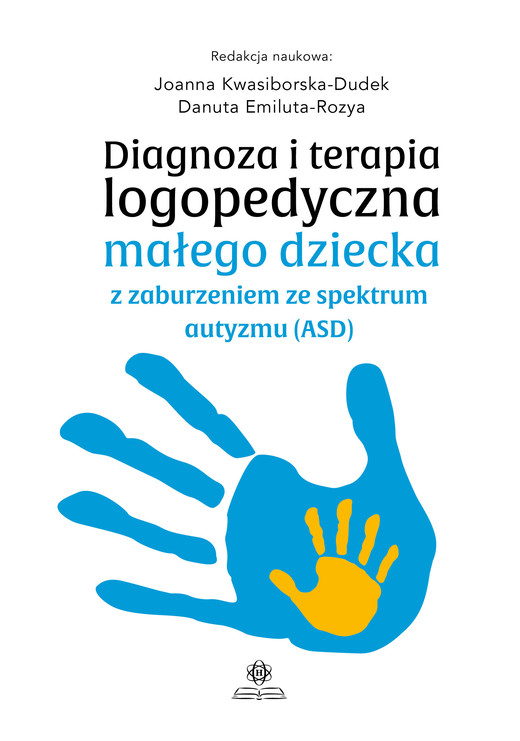 okładka Diagnoza i terapia logopedyczna małego dziecka z zaburzeniem ze spektrum autyzmu (ASD) książka