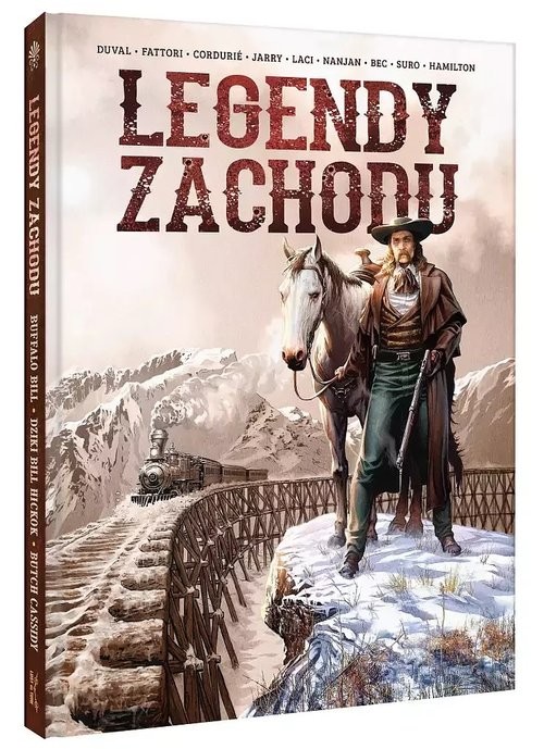 okładka Legendy Zachodu Buffalo Bill, Dziki Bill Hickok, Butch Cassidy i Dzika Banda książka | Duval Fred, Jarry Nicolas