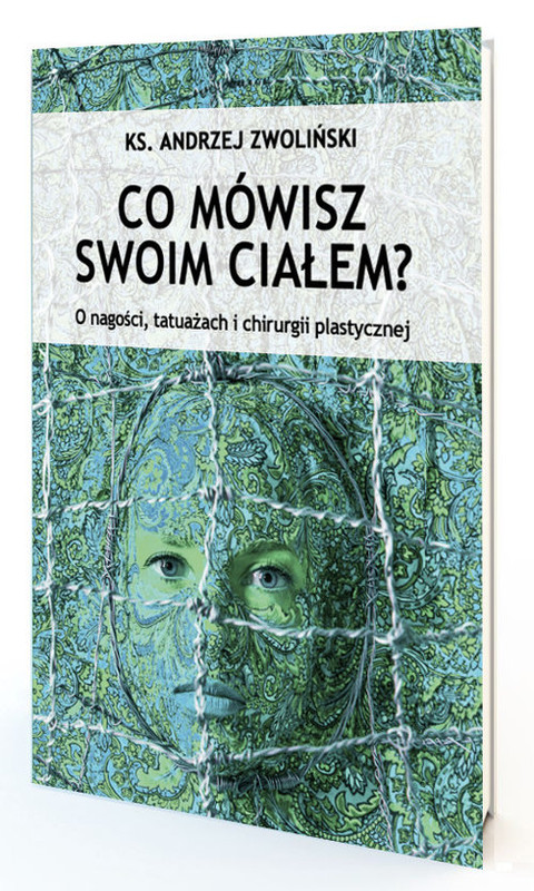 okładka Co mówisz swoim ciałem książka | Andrzej Zwoliński
