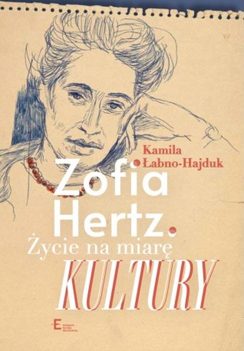 okładka Zofia Hertz. Życie na miarę Kultury książka
