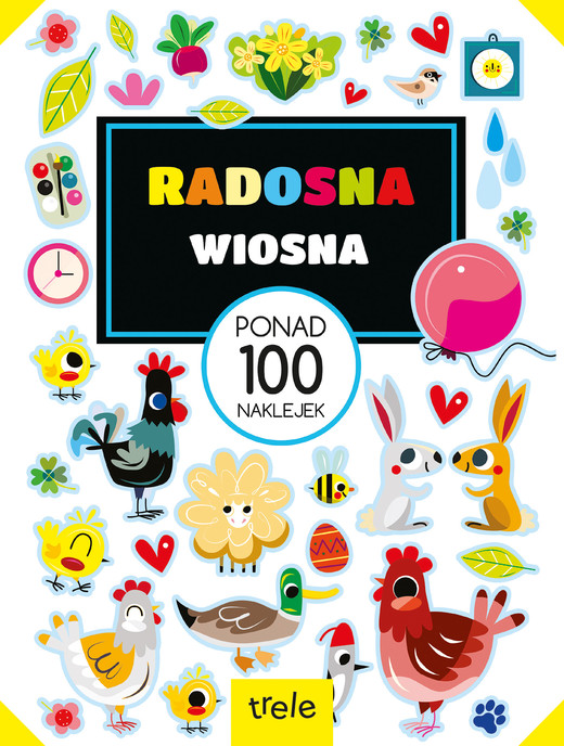 okładka Radosna wiosna. Ponad 100 naklejek. Ponad 100 naklejek książka | Opracowanie zbiorowe