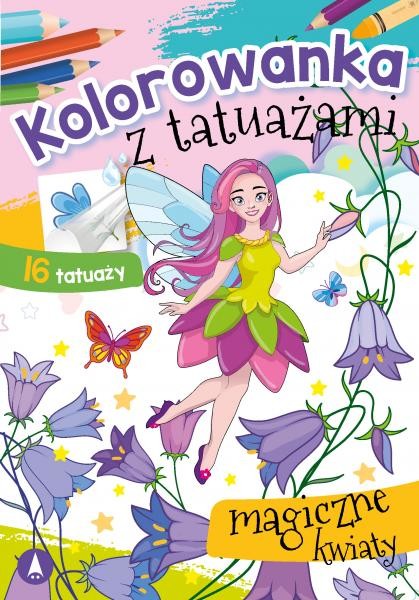 okładka Magiczne kwiaty. Kolorowanka z tatuażami książka | Opracowanie zbiorowe