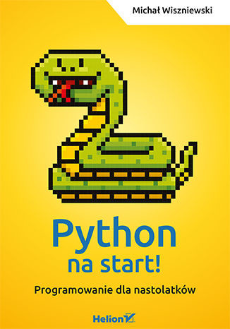 okładka Python na start! Programowanie dla nastolatków książka