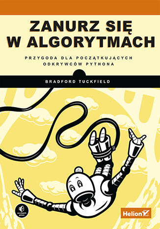 okładka Zanurz się w algorytmach. Przygoda dla początkujących odkrywców Pythona książka