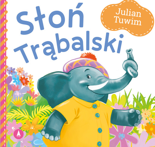 okładka Słoń Trąbalski książka | Julian Tuwim