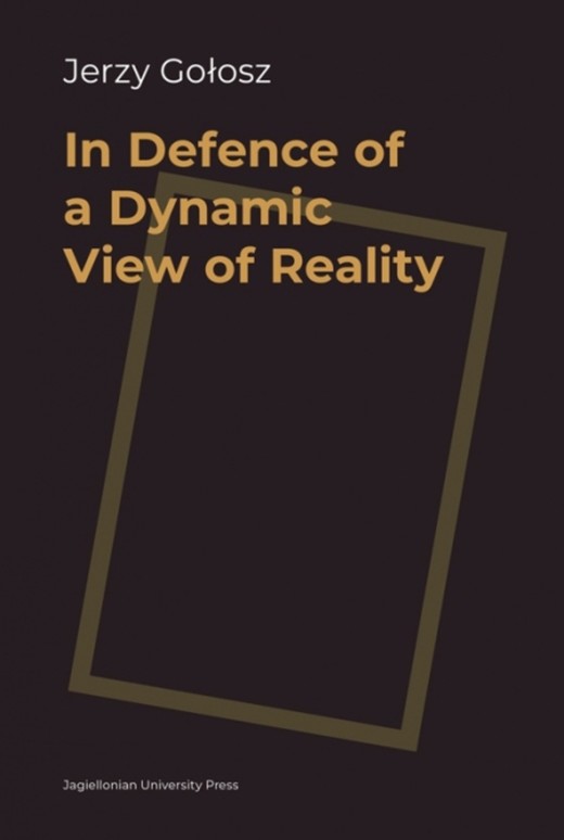 okładka In Defence of a Dynamic View of Reality książka