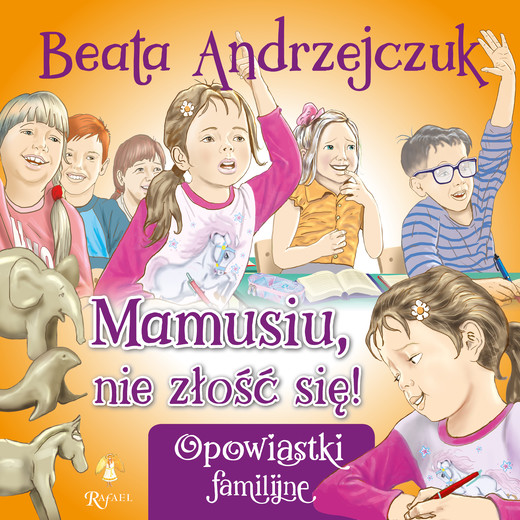 okładka Mamusiu, nie złość się! książka | Beata Andrzejczuk