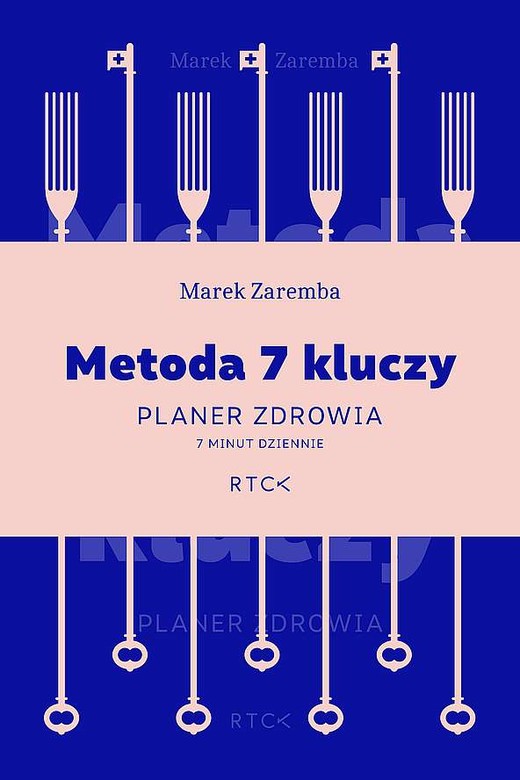 okładka Metoda 7 kluczy. Planer zdrowia. 7 minut dziennie książka | Marek Zaremba