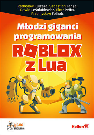 okładka Młodzi giganci programowania. Roblox z Lua książka | Opracowanie zbiorowe