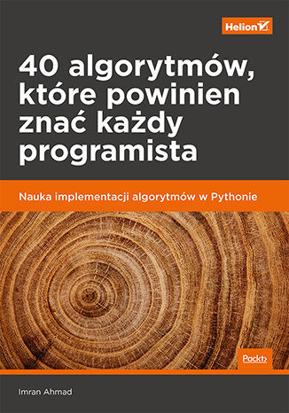 okładka 40 algorytmów, które powinien znać każdy programista. Nauka implementacji algorytmów w Pythonie książka