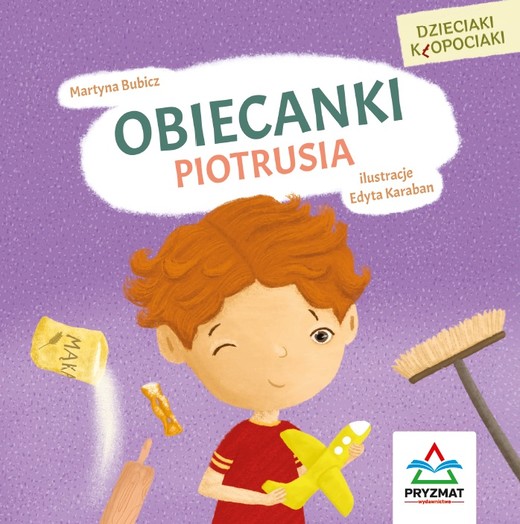 okładka Dzieciaki kłopociaki. Obiecanki Piotrusia książka | Bubicz Martyna