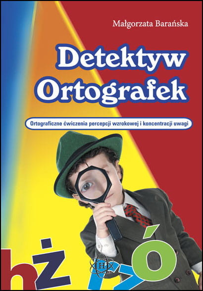 okładka Detektyw ortografek Ortograficzne ćwiczenia percepcji wzrokowej i koncentracji uwagi książka | Barańska Małgorzata