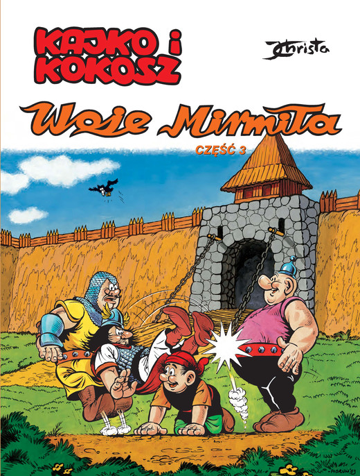 okładka Woje Mirmiła. Część 3. Kajko i Kokosz książka | Janusz Christa