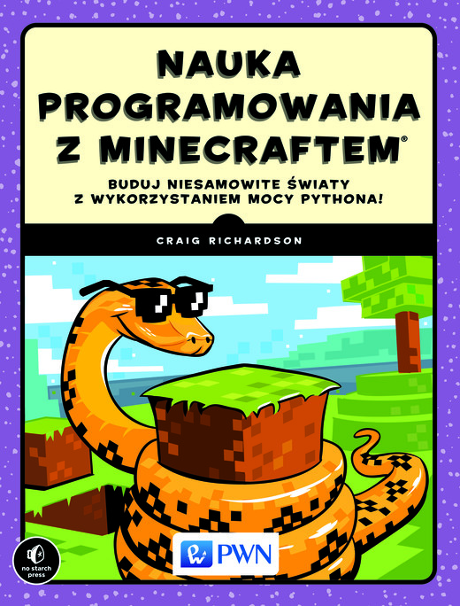 okładka Nauka programowania z minecraftem buduj niesamowite światy z wykorzystaniem mocy pythona książka