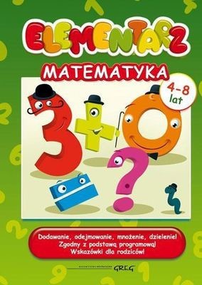 okładka Matematyka elementarz 4-8 lat książka | Opracowanie zbiorowe