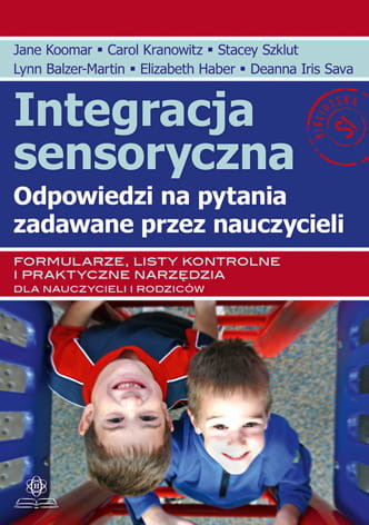 okładka Integracja sensoryczna Odpowiedzi na pytania zadawane przez nauczycieli książka | Opracowanie zbiorowe
