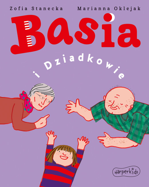 okładka Basia i Dziadkowie książka | Zofia Stanecka