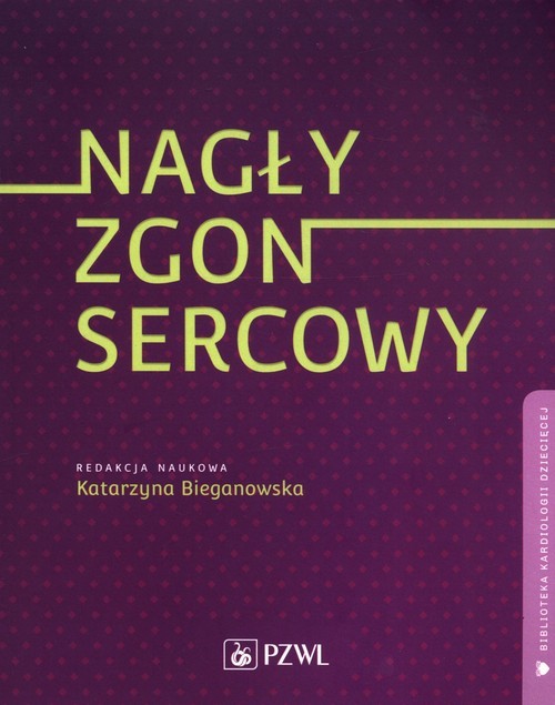 okładka Nagły zgon sercowy. Biblioteka kardiologii dziecięcej książka