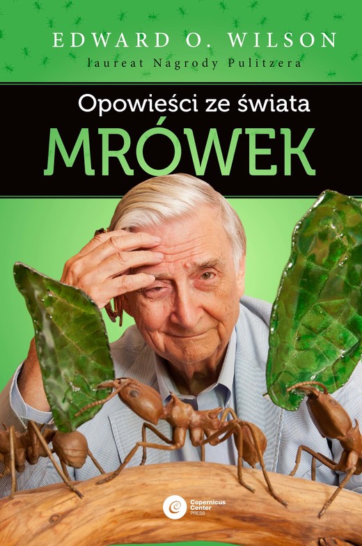 okładka Opowieści ze świata mrówek książka | Wilson EdwardO.