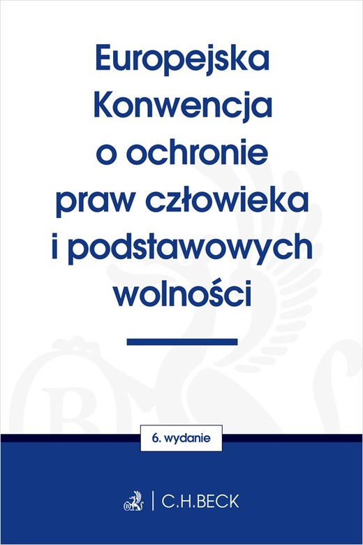 okładka Europejska Konwencja o ochronie praw człowieka i podstawowych wolności książka | Opracowanie zbiorowe