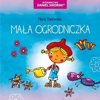 okładka Mała ogrodniczka książka | Maria Dynowska