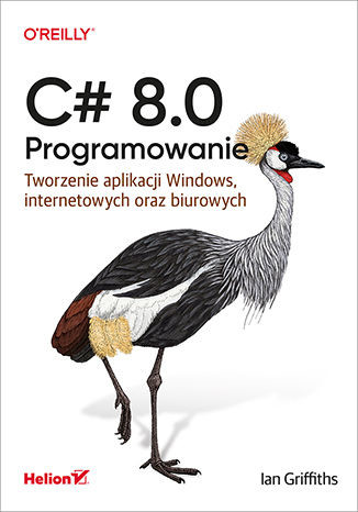 okładka C# 8.0. Programowanie. Tworzenie aplikacji Windows, internetowych oraz biurowych książka