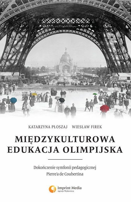 okładka Międzykulturowa edukacja olimpijska. Dokończenie symfonii pedagogicznej Pierrea de Coubertina książka