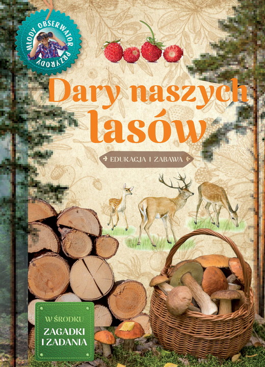 okładka Dary naszych lasów. Młody Obserwator Przyrody wyd. 2023 książka | Gil Wojciech