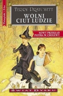 okładka Wolni ciut ludzie. Świat Dysku wyd. 2023 książka | Terry Pratchett
