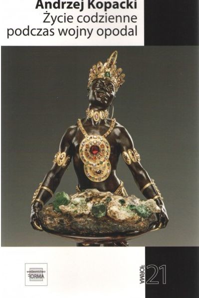 okładka Życie codzienne podczas wojny opodal książka | Andrzej Kopacki