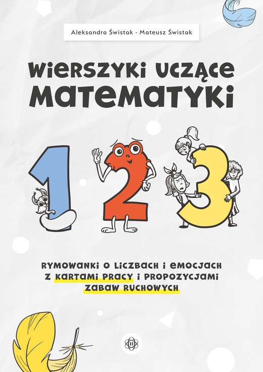 okładka Wierszyki uczące matematyki Rymowanki o liczbach i emocjach z kartami pracy i propozycjami zabaw ruchowych książka