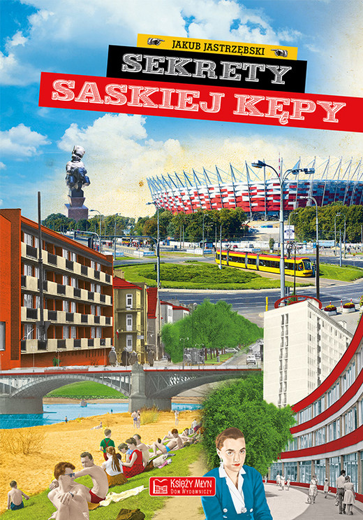 okładka Sekrety Saskiej Kępy. Sekrety książka | Jastrzębski Jakub