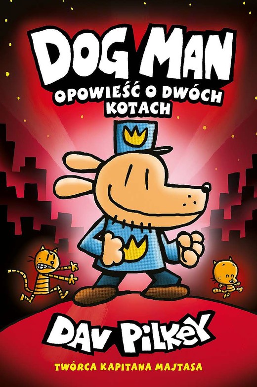 okładka Opowieść o dwóch kotach dogman Tom 3 książka | Dav Pilkey