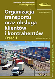 okładka Organizacja transportu oraz obsługa klientów i kontrahentów cz. 1 książka
