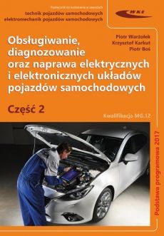 okładka Obsługiwanie i diagnozowanie elektrycznych i elektron. układów pojazdów cz. 2 książka | Piotr Boś, Krzysztof Karkut, Piotr Warżołek