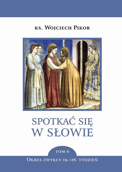 okładka Spotkać się w słowie. Tom 6 książka | Pikor Wojciech