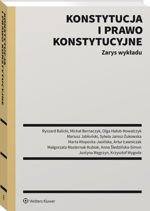 okładka Konstytucja i prawo konstytucyjne. Zarys wykładu książka | Opracowanie zbiorowe