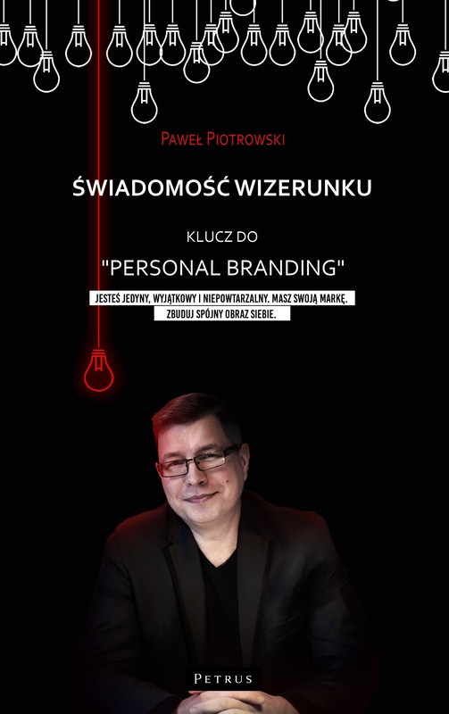 okładka Świadomość wizerunku. Klucz do "Personal branding" książka | Piotrowski Paweł