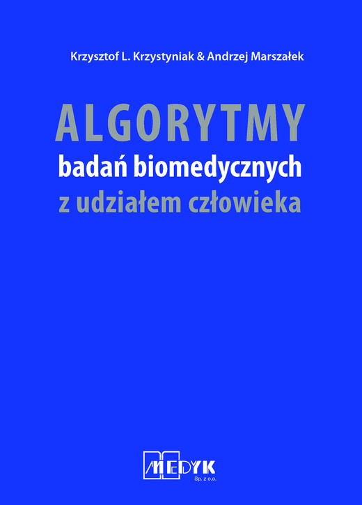 okładka Algorytmy badań biomedycznych z udziałem człowieka książka | Krzystyniak KrzysztofL., Andrzej Marszałek