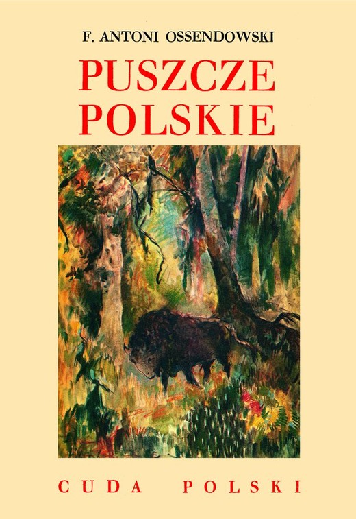 okładka Puszcze polskie książka | Ferdynand Antoni Ossendowski