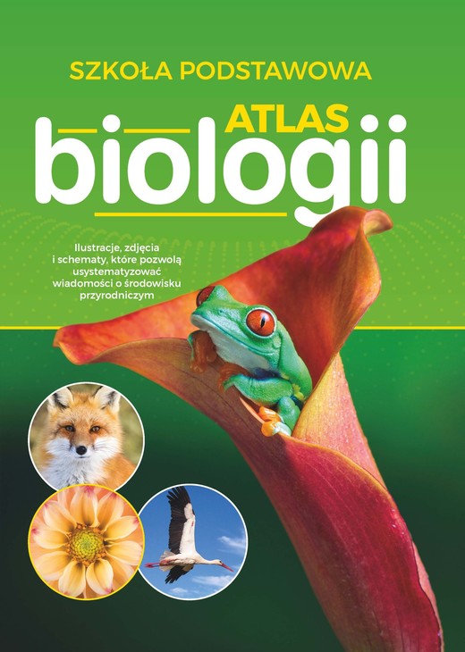 okładka Atlas biologii szkoła podstawowa książka | Opracowanie zbiorowe